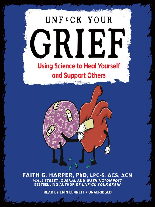 Title details for Unf*ck Your Grief by Faith G. Harper, PhD, LPC-S, ACS, ACN - Wait list